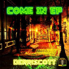 Derriscott - Come In