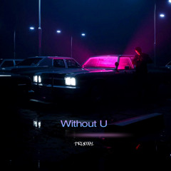 Without U