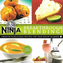 Download pdf Ninja Blender Breakthrough Blending 150 Fun Recipe Kitchen Cookbook by Ninja by  N/A