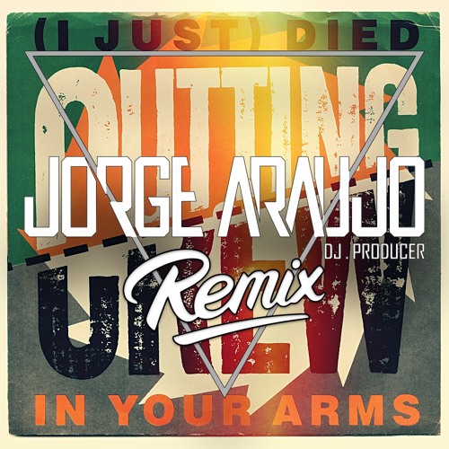 Stream Cutting Crew - (I Just) Died In Your Arms (Jorge Araujo Remix ...