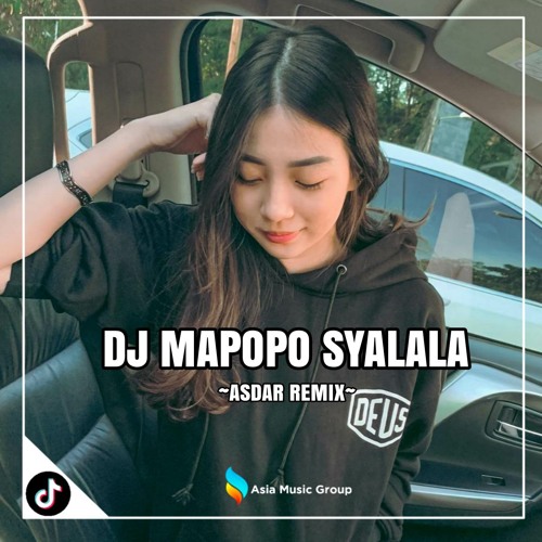Stream Dj Mapopo Syalala Viral Tiktok By Asdar Remix Listen Online For Free On Soundcloud Stream Dj Mapopo Syalala Viral Tiktok By Asdar Remix Listen Online For Free On Soundcloud