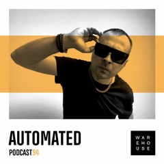 WAREHOUSE PODCAST 94 - AUTOMATED