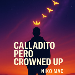 Calladito Pero Crowned Up