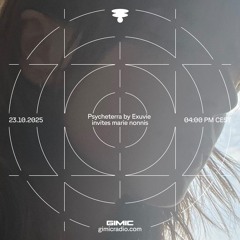 Psycheterra by Exuvie invites marie nonnis @ GIMIC - 23 October 2025