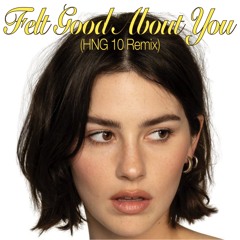 Gracie Abrams - Felt Good About You (HNG 10 Remix)