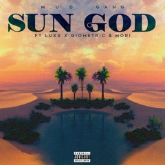 SUN GOD (Feat. Luxx, Giometric & Mori)