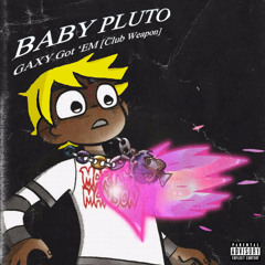 Lil Uzi Vert - Baby Pluto (GAXY Got 'em) FREE DOWNLOAD