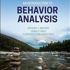 %[ An Introduction to Behavior Analysis BY: Gregory J. Madden (Author),Derek D. Reed (Author),F