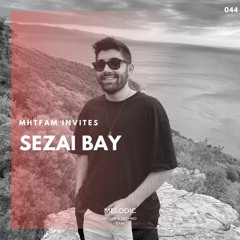 MHTFAM INVITES 44 | SEZAI BAY