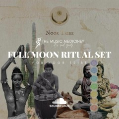 Full Moon Ritual Set for Noor Tribe [44':44'']