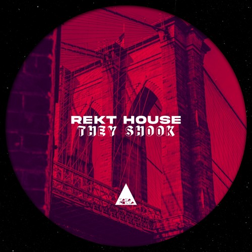 Rekt House - They Shook (Original Mix)