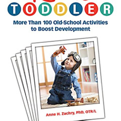 READ EPUB 💖 Retro Toddler: More Than 100 Old-School Activities to Boost Development
