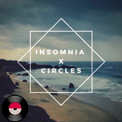 Insomnia X Circles Remix
