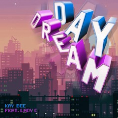 DAY DREAM Feat. Lady C