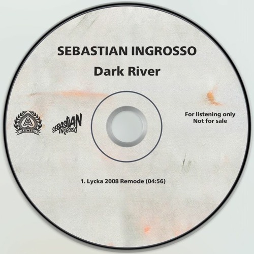 Sebastian Ingrosso - Dark River (LYCKA 2008 Remode)