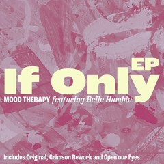 Mood Therapy - If Only feat. Belle Humble (Crimson Rework) - TKH-DS011