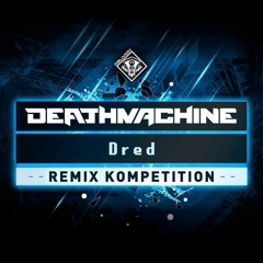 Deathmachine - Dred (Code:Red Remix) [Oblivion Underground Remix Contest]