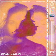 CharleX, Whispers - Burn
