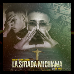 La Strada Mi Chiama (with Wayne Santana, Dat Boi Dee)