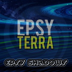 Epsy Terra - Epsy Shadows (Psytrance)