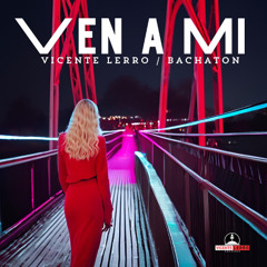 Ven A Mi-Vicente Lerro/Lina Lopez