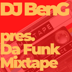 DJ BenG pres. Da Funk Mixtape