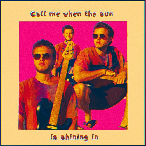 Call Me When The Sun Is Shining In - Sped Up