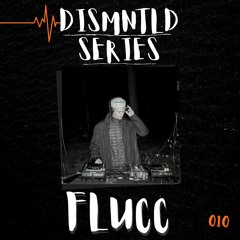 DISMNTLD SERIES 010 - FLUCC