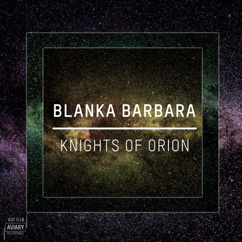 Blanka Barbara - Knights of Orion (Original Mix)