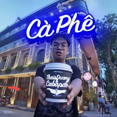 Cà Phê ( Đờ Riu Verson )  | Cre : Thais Dương