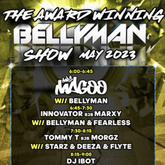 BELLYMAN SHOW - TOMMY T b2b MORGZ with STARZ & DEEZA & MC FLYTE 07-05-23