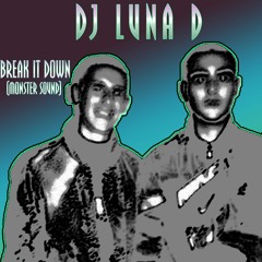 Break it Down (Monster Sound)