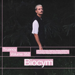 Truancy Volume 352: Biocym