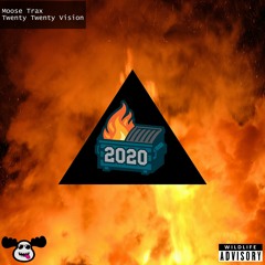 Moose Trax - Twenty Twenty Vision [Self-Released]