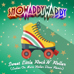 Showaddyaddy - Sweet Little Rock N Roller (Ladies On Mars Remix)