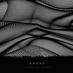 Arona - Your Illusion (Original Mix) [Trippy Code]
