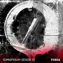 Somniferum Sesion 02 by Fobia - Dark Archives