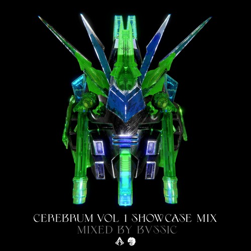 Halcyon & neo4ic Present: Cerebrum Vol. 1 Showcase (Mixed By BVSSIC)
