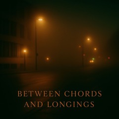 Between Chords and Longings - Ouzil Jagger (Original Mix)
