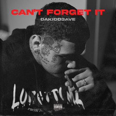 DaKidd- Can’t Forget It