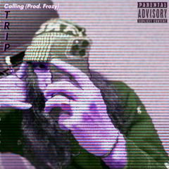 Calling (Prod. Frozy)