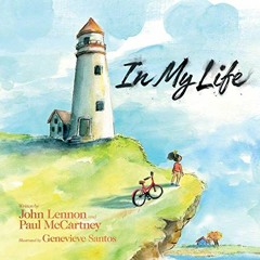 [DOWNLOAD] KINDLE 📌 In My Life by  John Lennon,Paul McCartney,Genevieve Santos [PDF