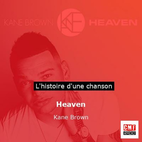 Histoire d'une chanson: Heaven par Kane Brown