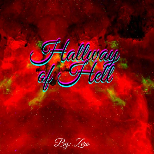 Hallways Of Hell (prod.AngelLaCiencia Beats)
