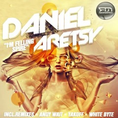 Daniel Aretsy - I'm Feeling Spire (Original Mix)
