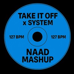Take It Off x System