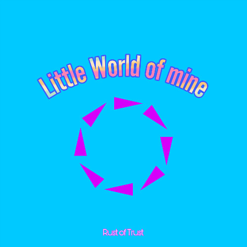 Little world of mine