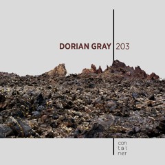 Container Podcast [203] Dorian Gray