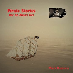 Pirate Stories - Our St. Elmo's Fire