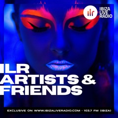 IBIZA LIVE RADIO ARTISTS & FRIENDS